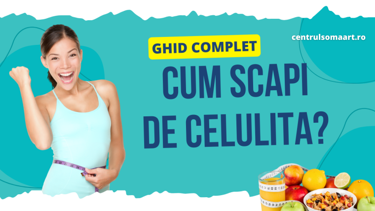 Cum scapi de celulita?